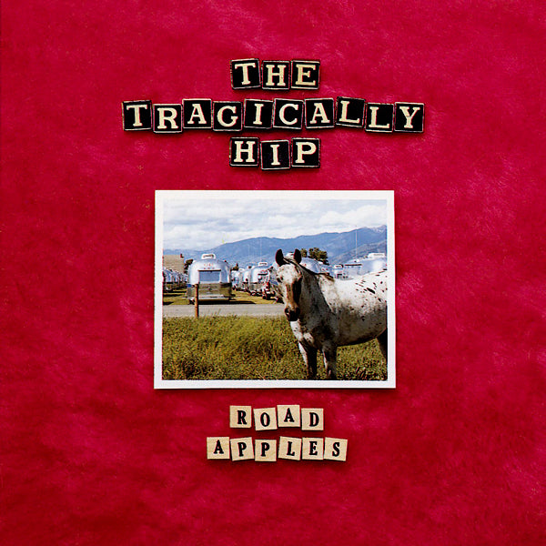 The Tragically Hip – Road Apples (New Vinyl) (30th Anniversary Edition ...